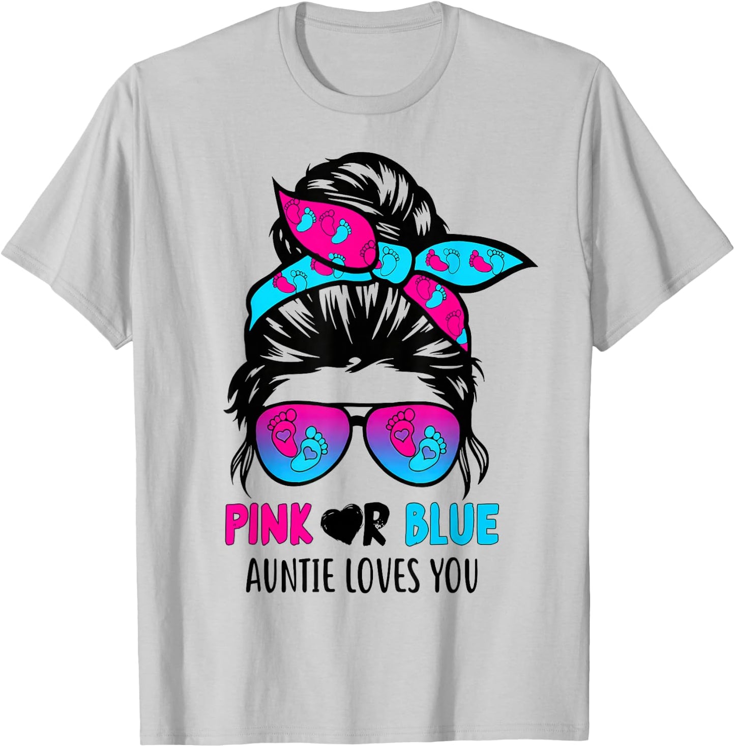 Messy Bun Pink Or Blue Auntie Loves You Gender Reveal T-Shirt - T-Shirt | Ash