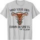 Mind Your Own Damn Business Uterus T-Shirt - T-Shirt | Ash