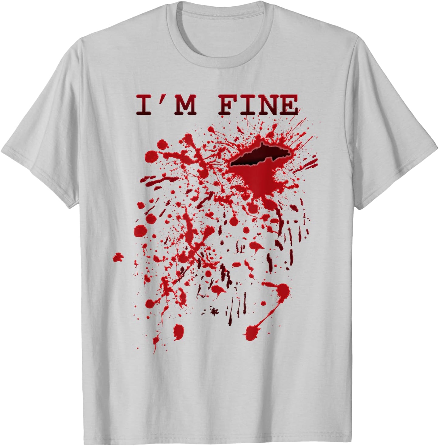 I'm Fine Bloody Hand Blood Splatter Funny Halloween Costume T-Shirt - T-Shirt | Ash