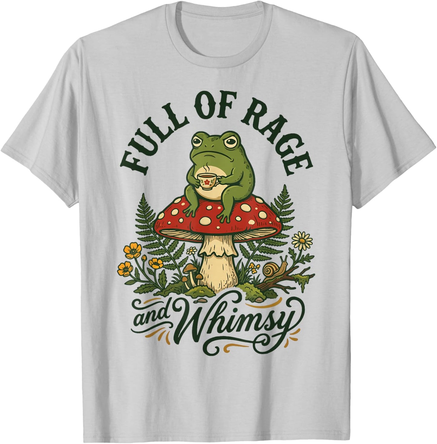 Full of Rage and Whimsy T-Shirt - T-Shirt | Ash