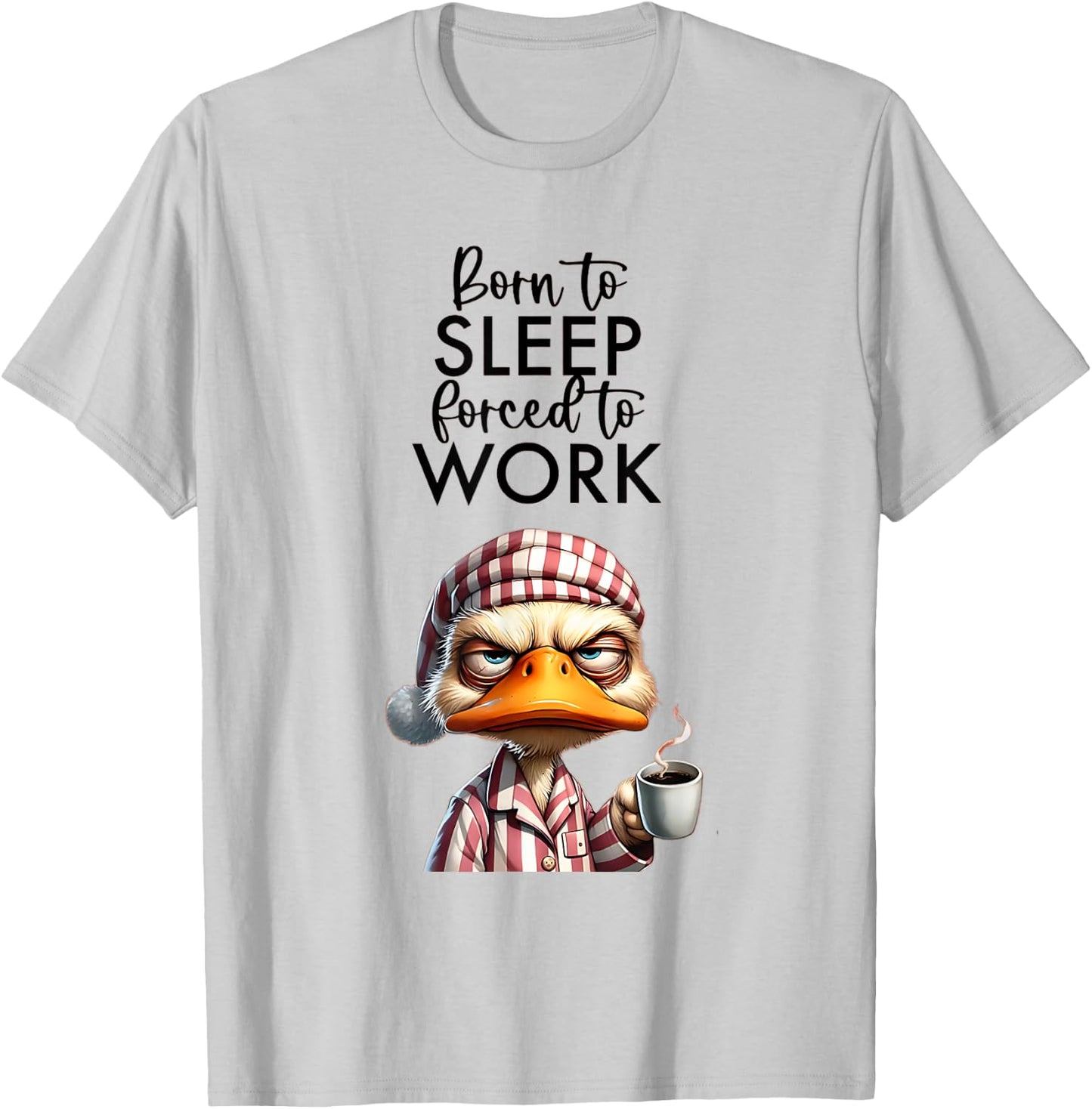 Cat Meme Lover Born To Be Sleep Forced To Work. Clothing Women Kids T-Shirt - T-Shirt | Ash