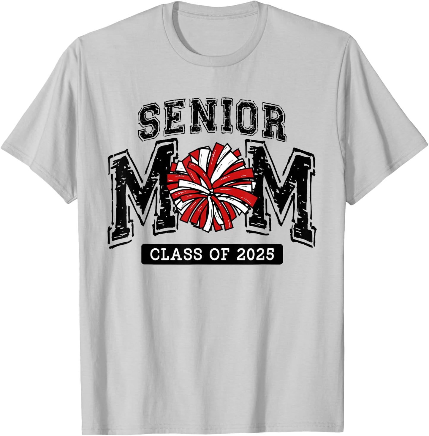 Senior Mom 2025 Cheer Mama Class Of 2025 Funny Graduation T-Shirt - T-Shirt | Ash