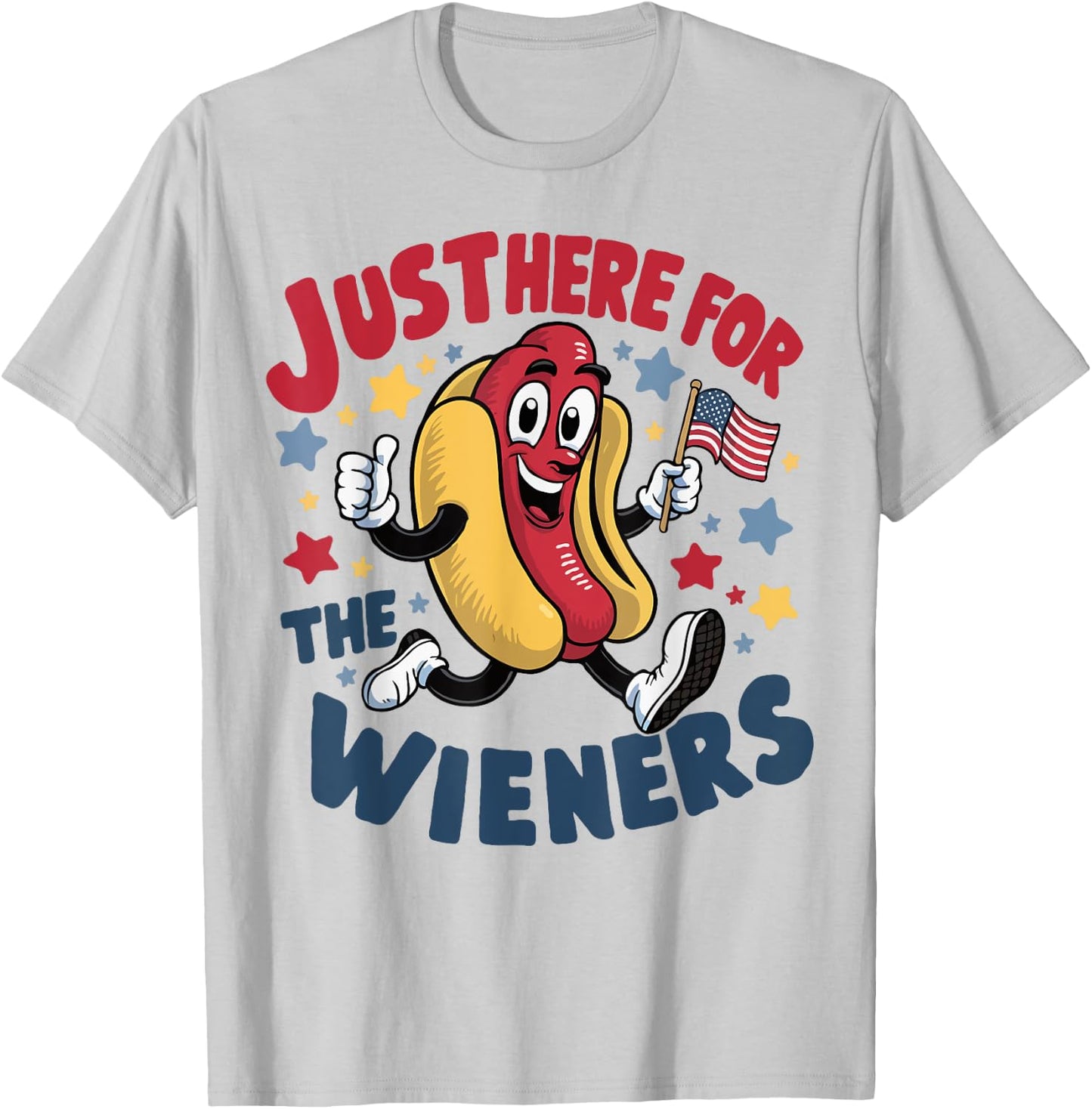 Hot Dog I'm Just Here For The Wieners 4Th Of July T-Shirt - T-Shirt | Ash