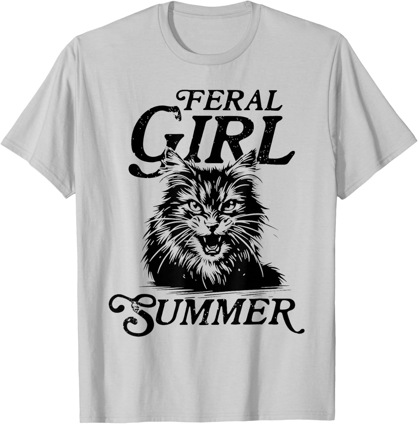 Feral Girl Summer Funny Meme Feral Cat Summer Vacation Funny T-Shirt - T-Shirt | Ash