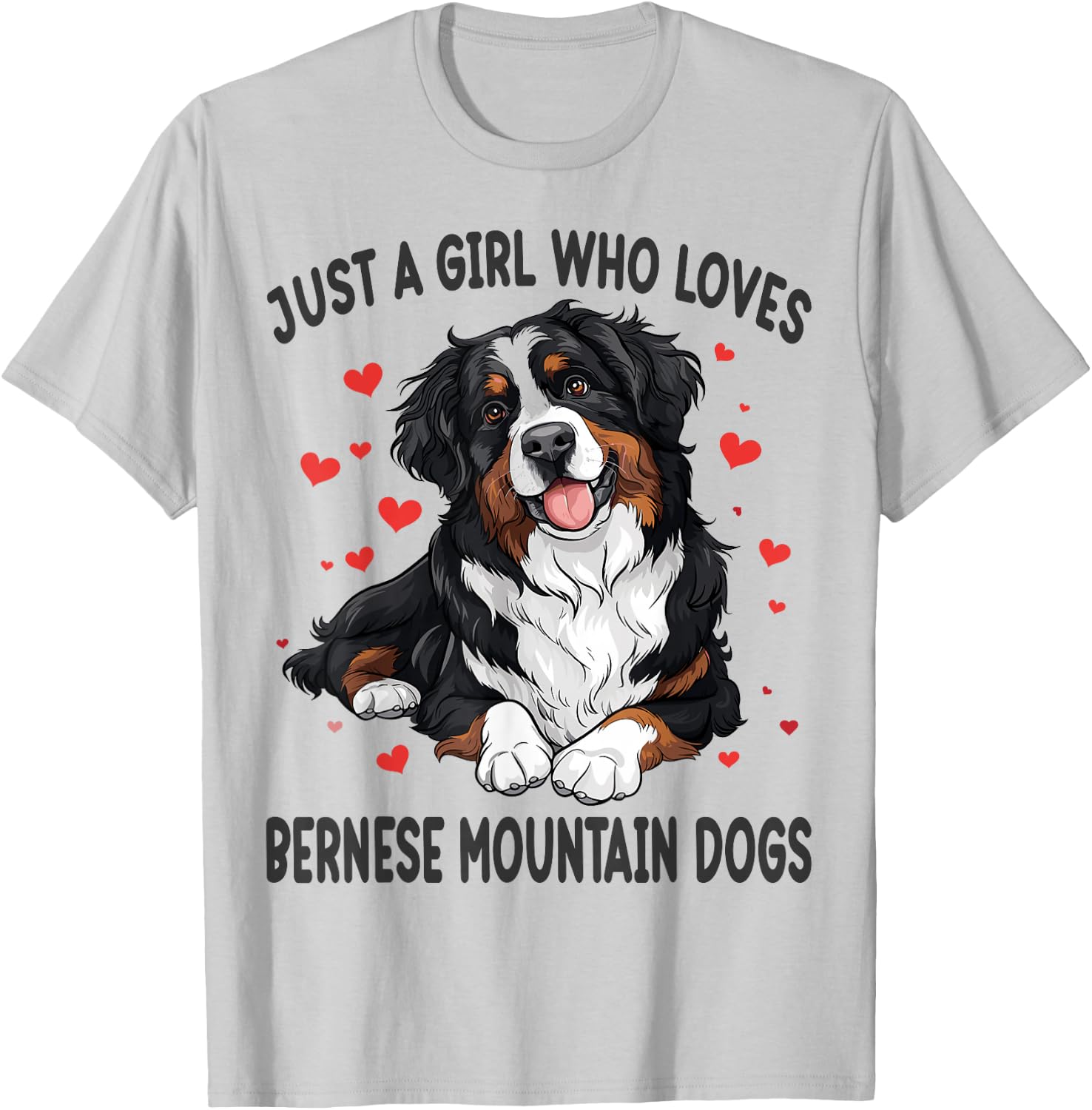 Just a Girl Who Loves Bernese Mountain Berner Dog Lover T-Shirt - T-Shirt | Ash