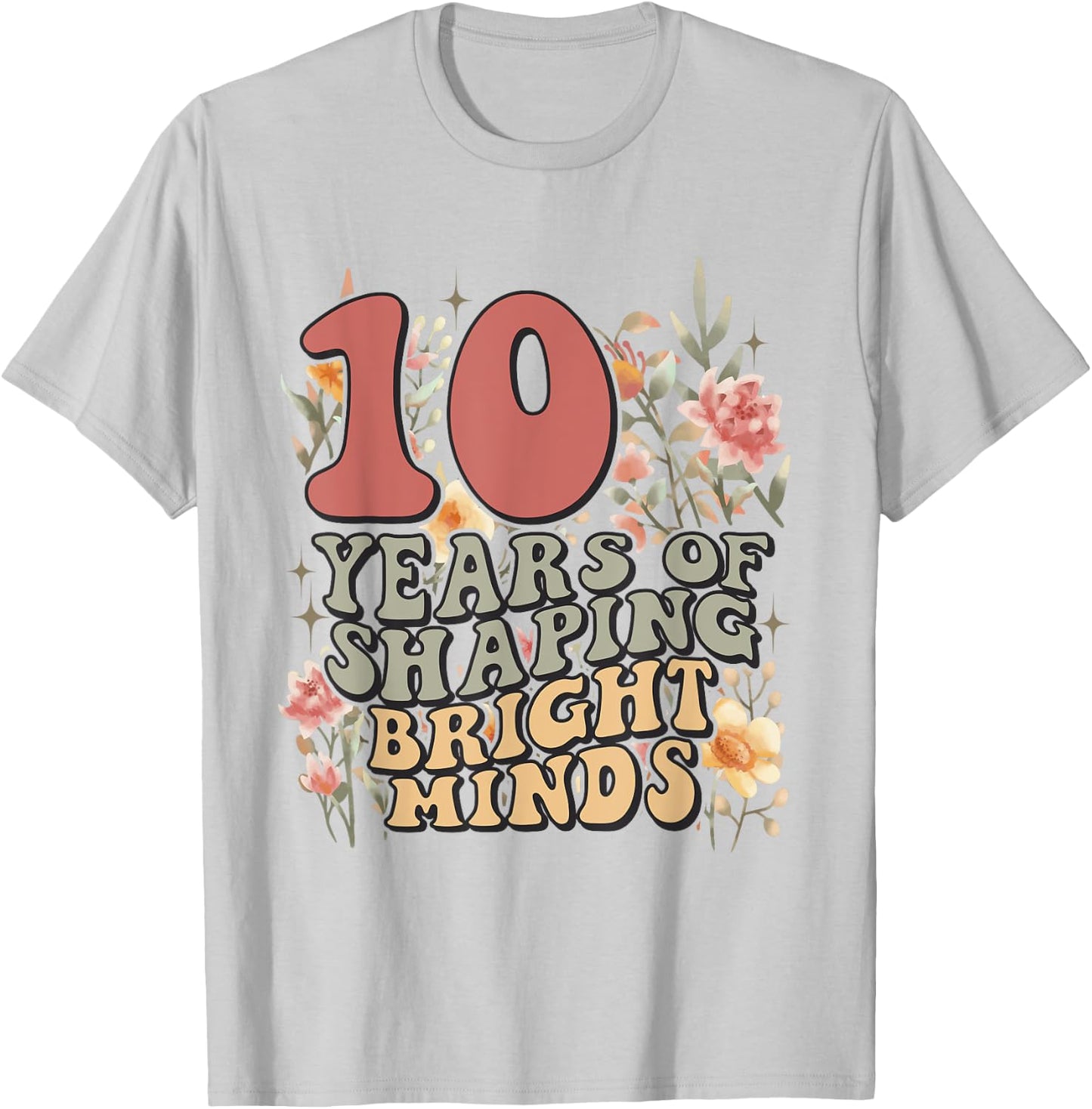 Teacher Anniversary 10 Years Women Proud Teaching Teacher T-Shirt - T-Shirt | Ash