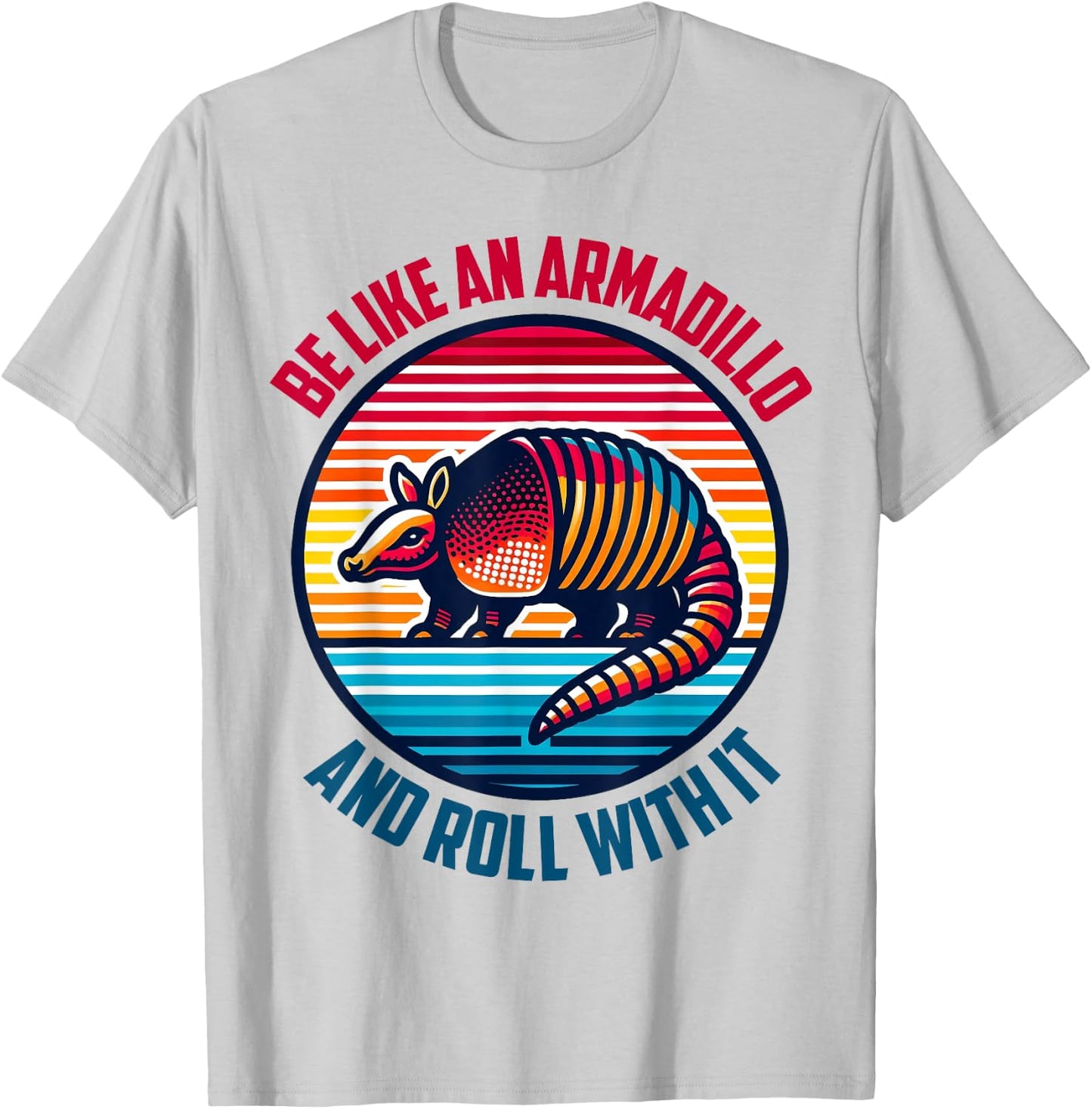 Armadillo-Shirt Be Like Armadillo & Rolls With It Kids Girls T-Shirt - T-Shirt | Ash