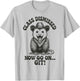 Class Dismissed Now Go On... Git T-Shirt - T-Shirt | Ash