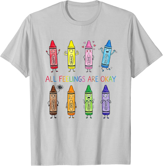 All Feelings are Okay Emotion Crayons Mental Health Therapy T-Shirt - T-Shirt | Ash