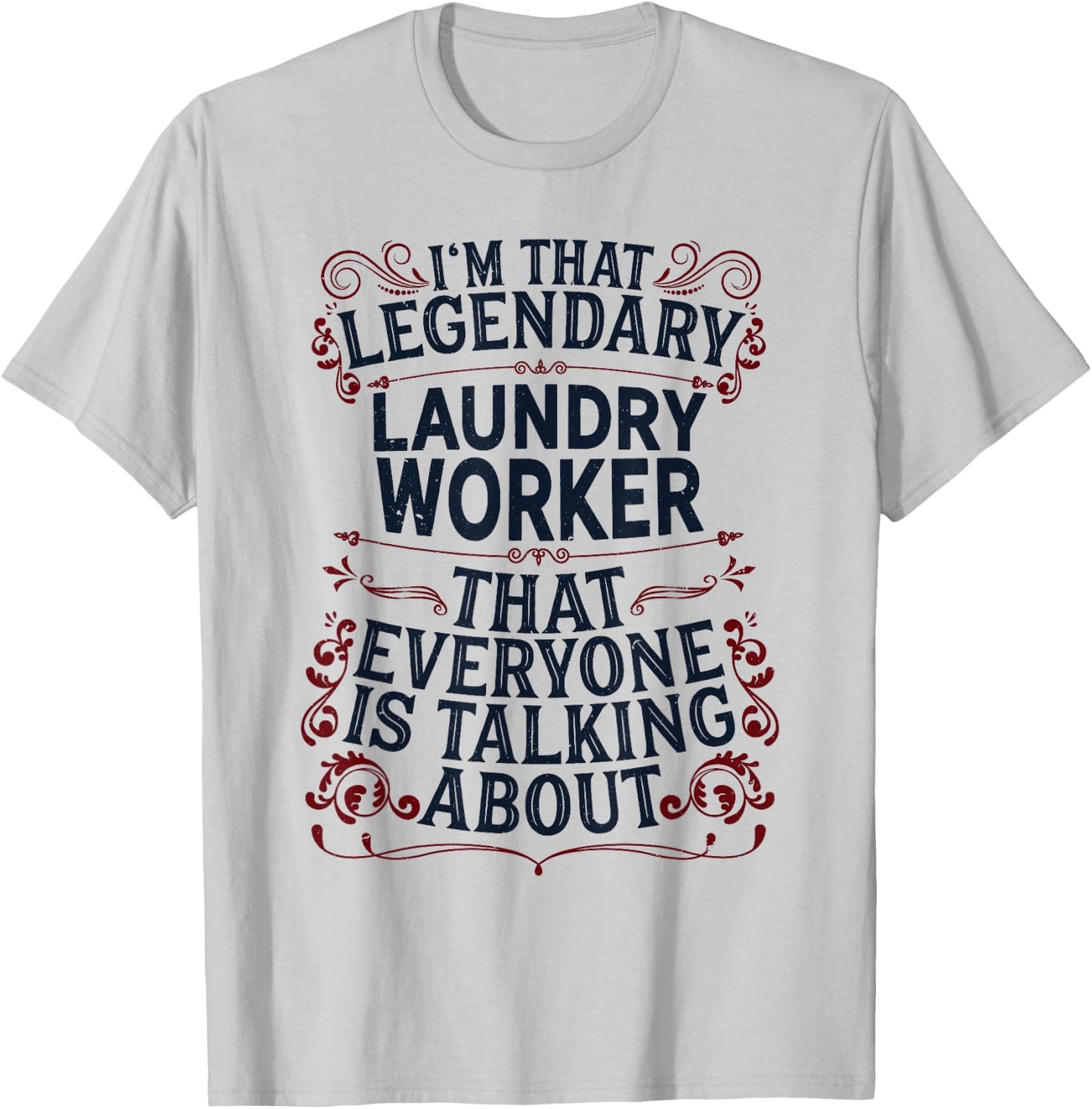Washing Machine Laundromat - Legendary Laundry Worker T-Shirt - T-Shirt | Ash