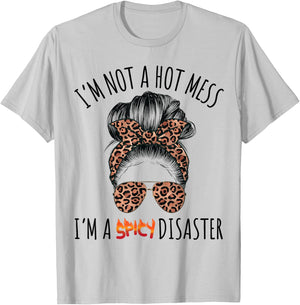 I'm a Spicy Disaster Funny Messy Bun Sarcastic Mom Cute T-Shirt - T-Shirt | Ash