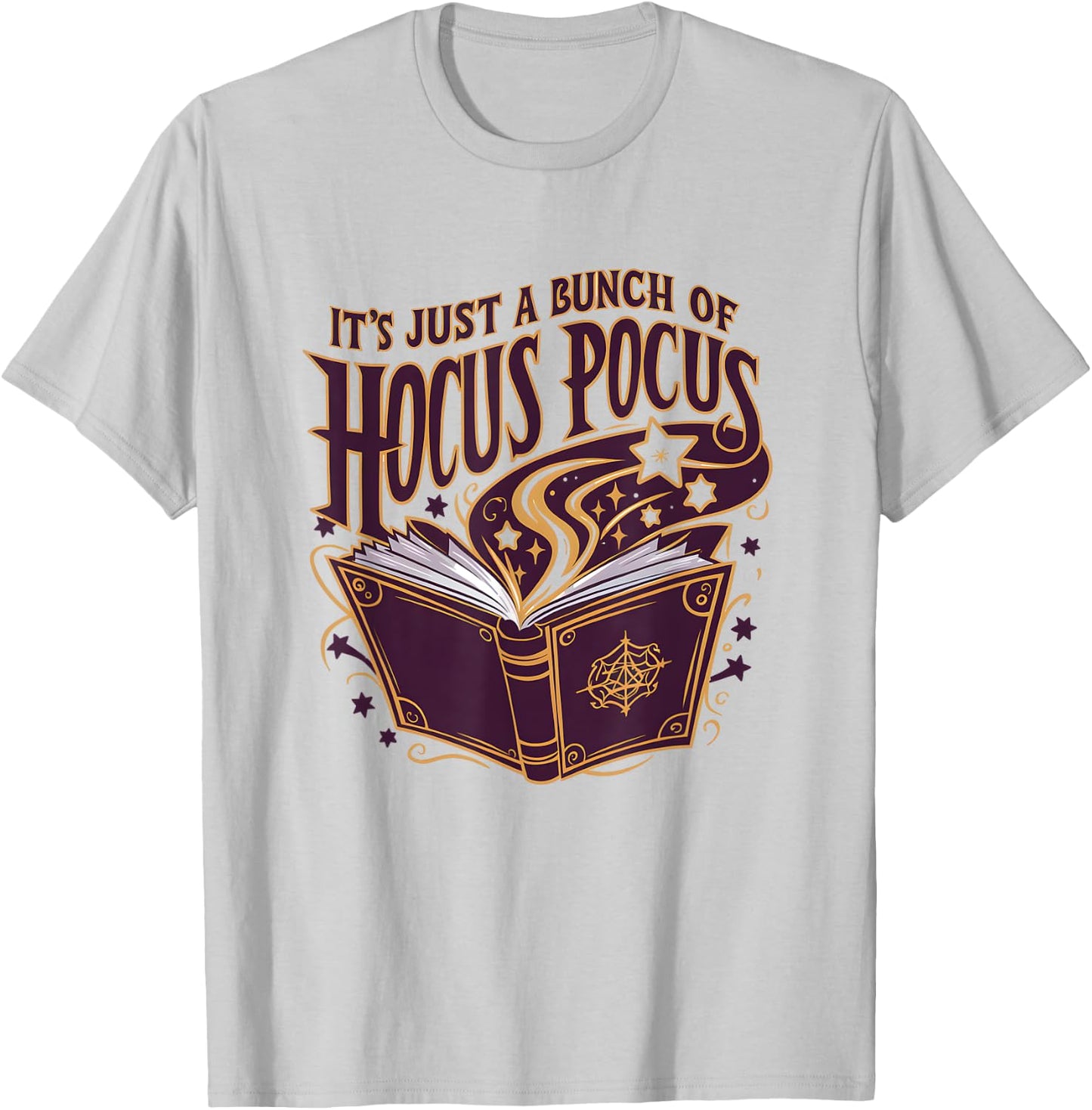 It's Just A Bunch Of Hocus Pocus Halloween T-Shirt - T-Shirt | Ash