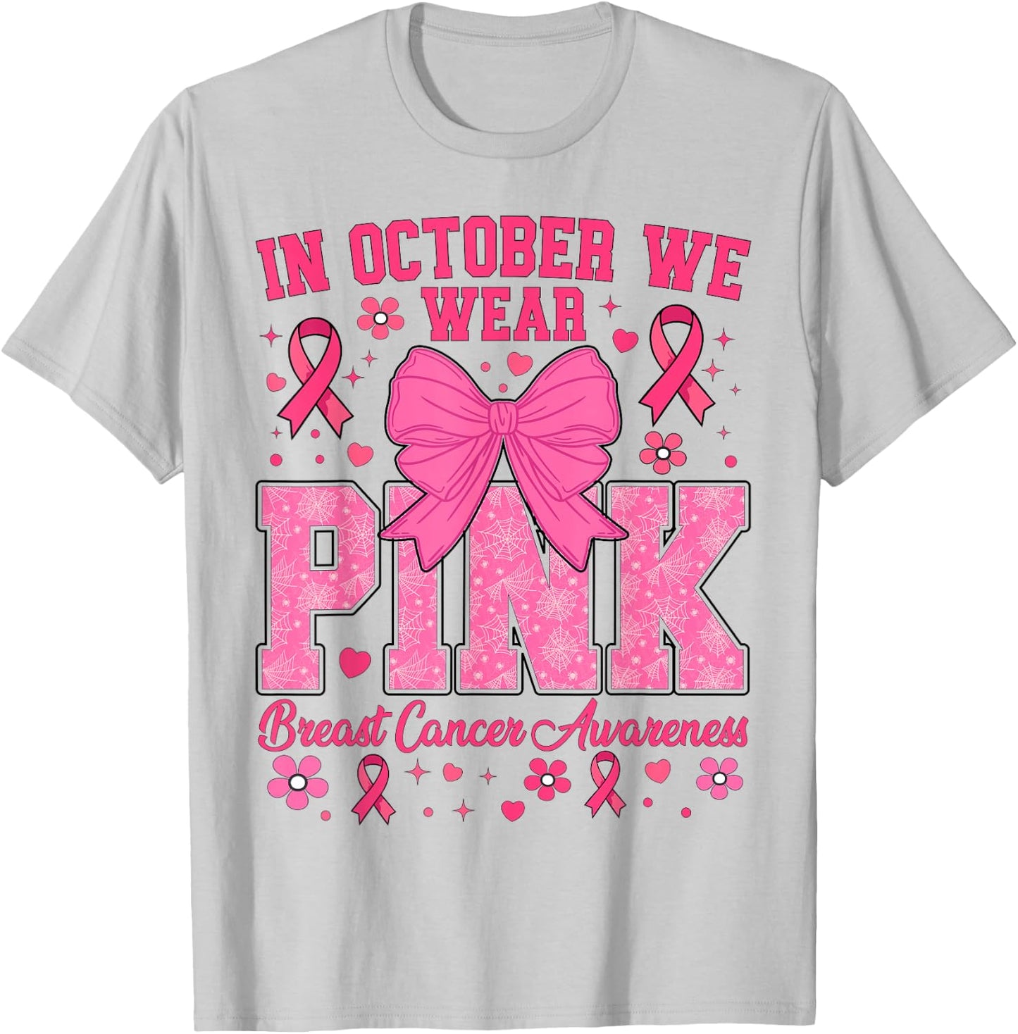 Breast Cancer Awareness In October We Wear Pink T-Shirt - T-Shirt | Ash