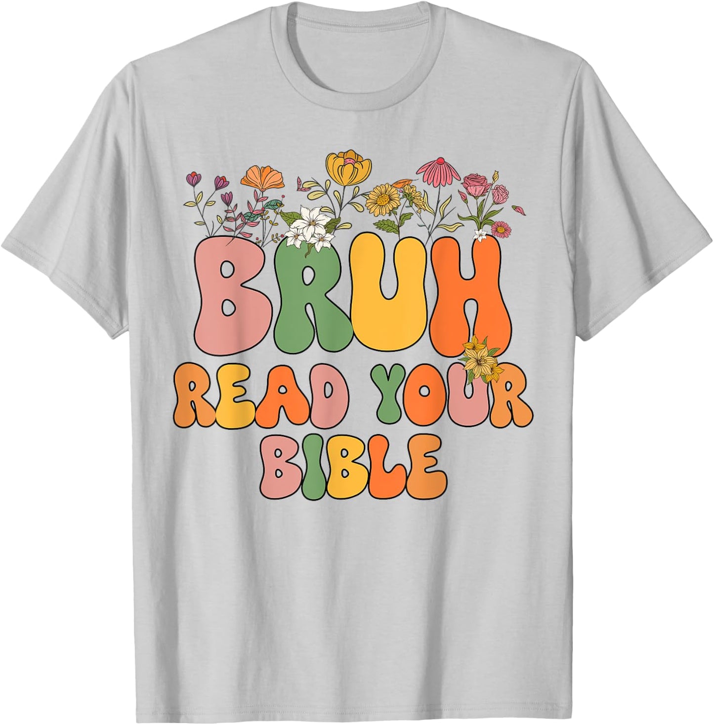 Girls Bruh Read Your Bible Toddler Funny Christian Religious T-Shirt - T-Shirt | Ash