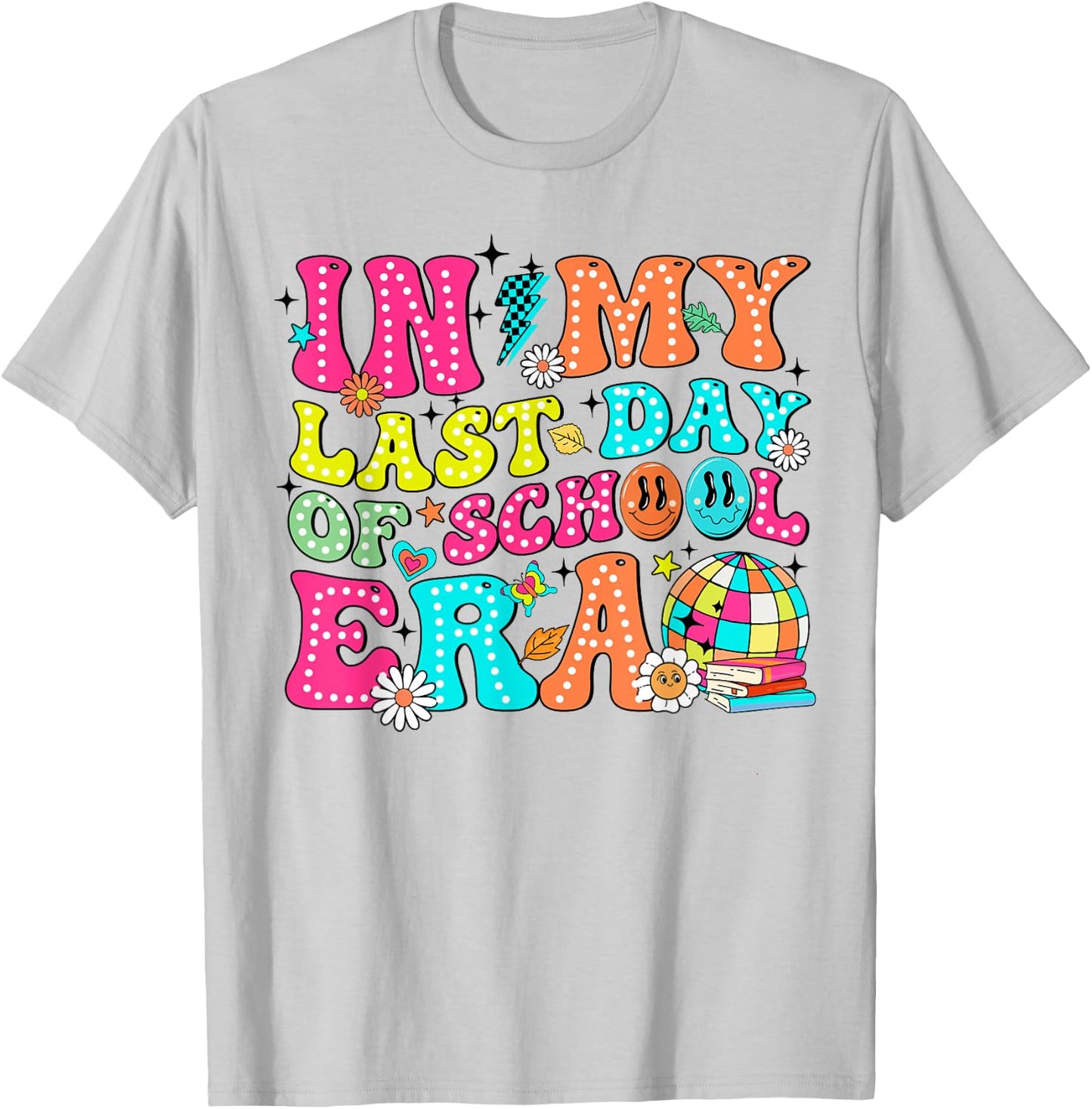In My Last Day Of School Era Disco Teacher Boy Girl Summer T-Shirt - T-Shirt | Ash