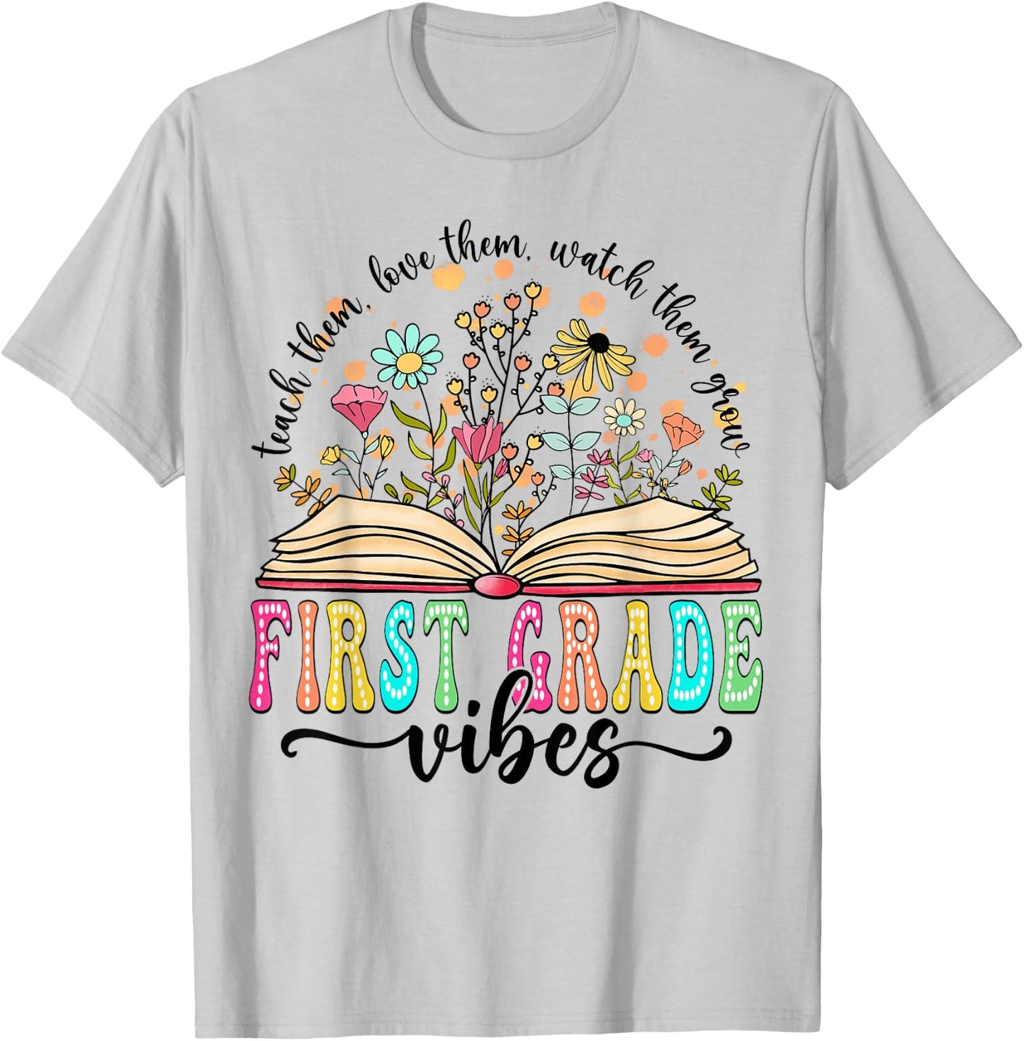 First Grade Vibes Wildflower Book Back To School Teacher Men Women Girls Kids T-Shirt - T-Shirt | Ash
