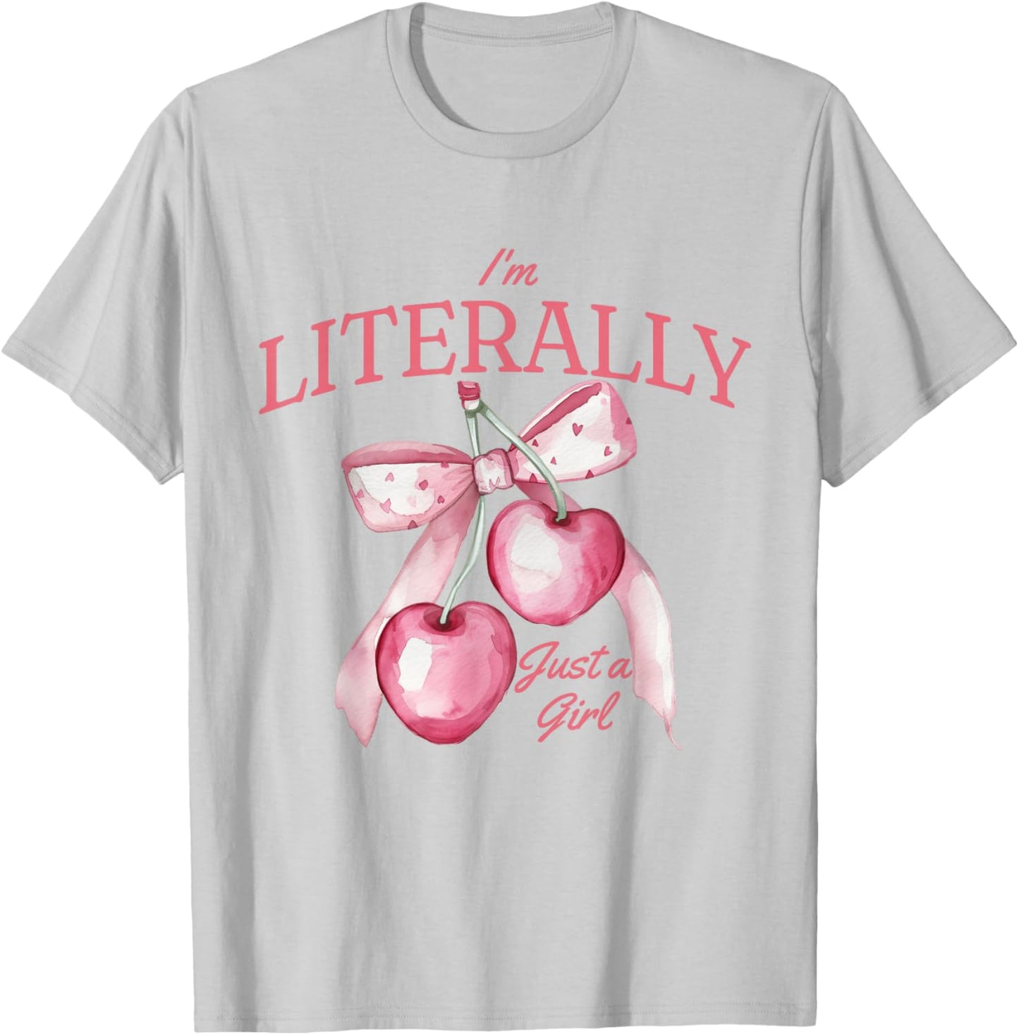 I'm literally just a girl cute coquettte bows girl T-Shirt - T-Shirt | Ash