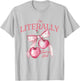 I'm literally just a girl cute coquettte bows girl T-Shirt - T-Shirt | Ash