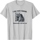 "I Do Not Think, Therefore I Do Not Am", Raccoon Philosopher T-Shirt - T-Shirt | Ash