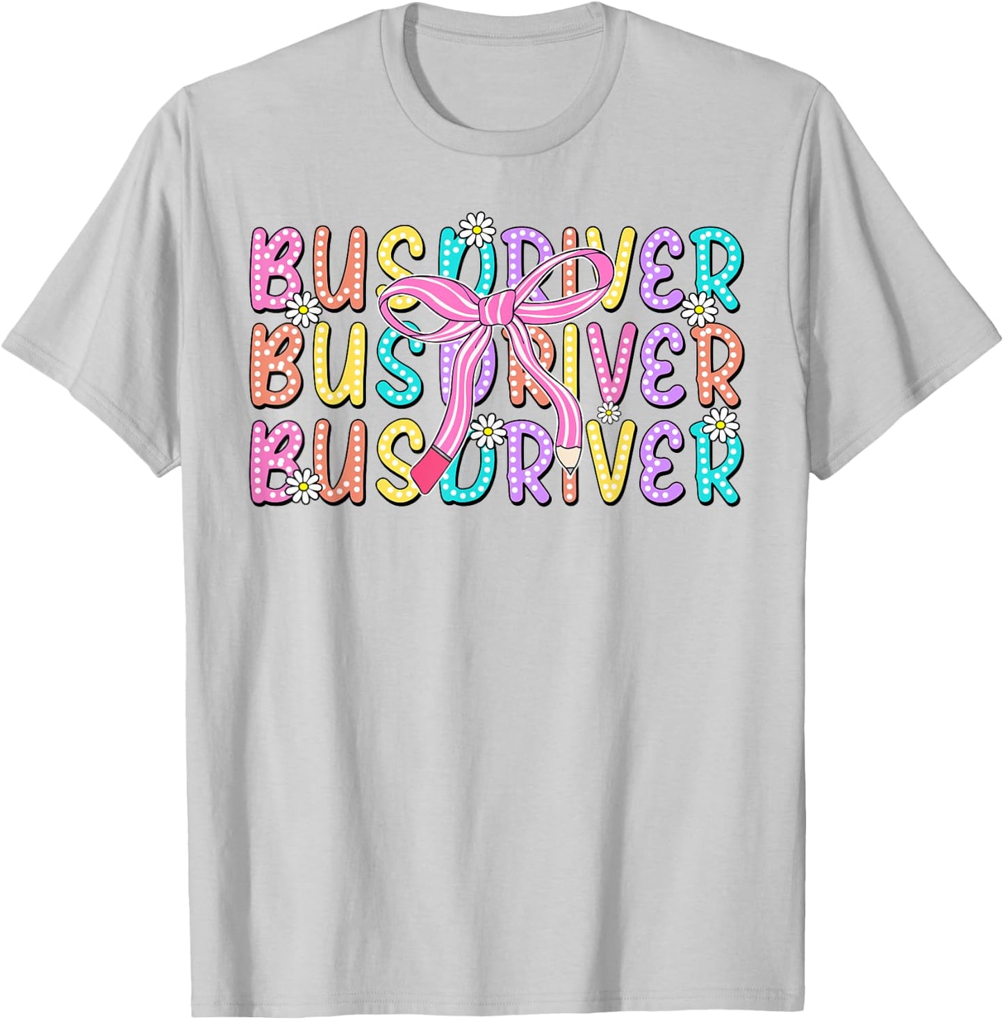 Cute Bus Driver Pencil Coquette Bow Back To School First Day T-Shirt - T-Shirt | Ash