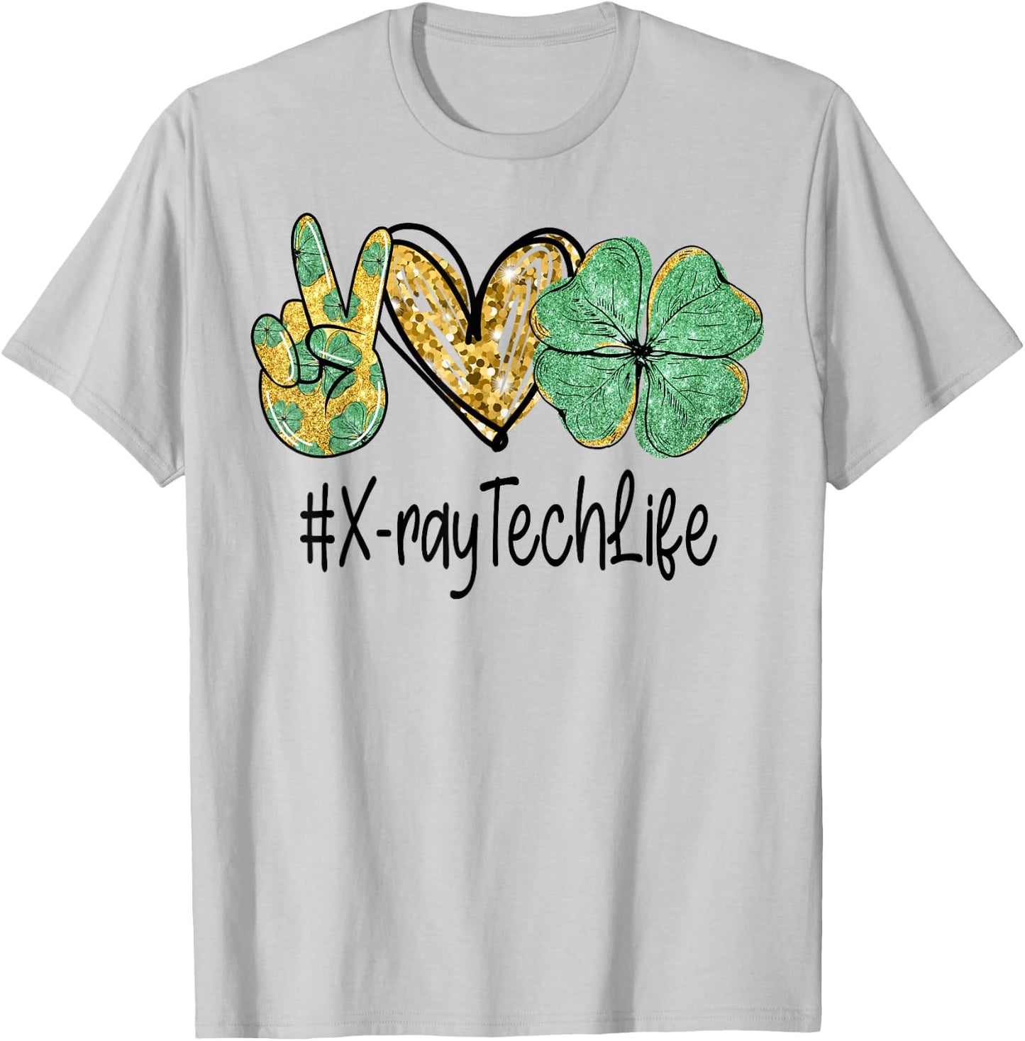 X-ray Tech Peace Love St Patricks Day Lucky Women Shamrock T-Shirt - T-Shirt | Ash