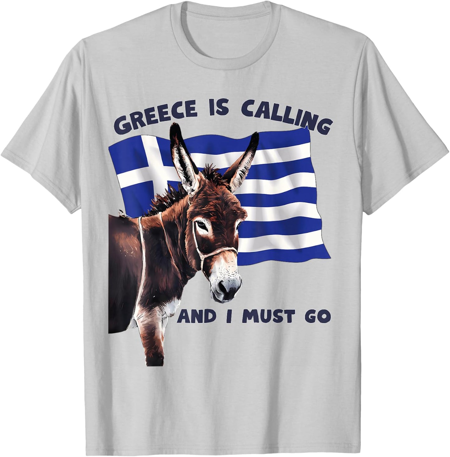 Greece Is Calling and I Must Go Donkey Vacation Greek Flag T-Shirt - T-Shirt | Ash