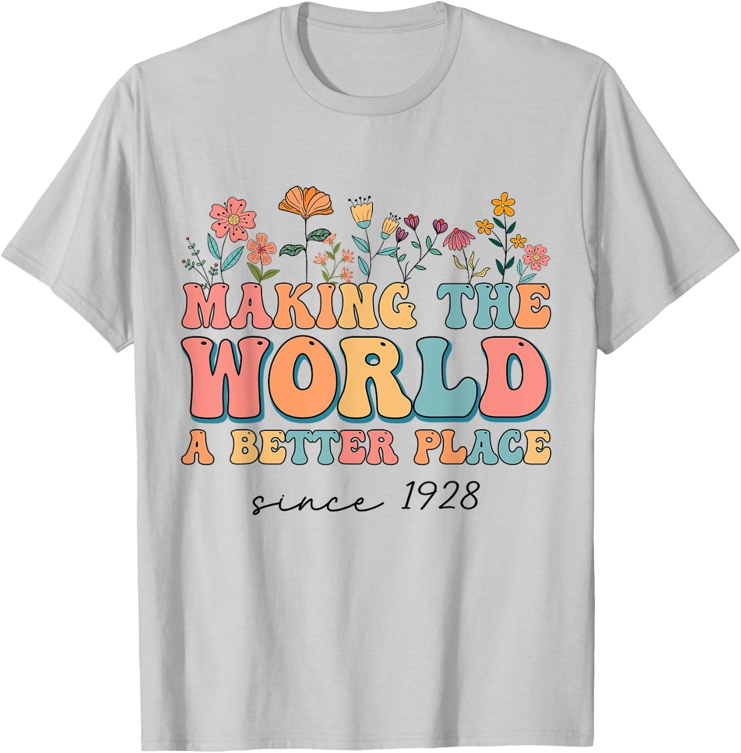 96th Birthday Making The World A Better Place Since 1928 T-Shirt - T-Shirt | Ash