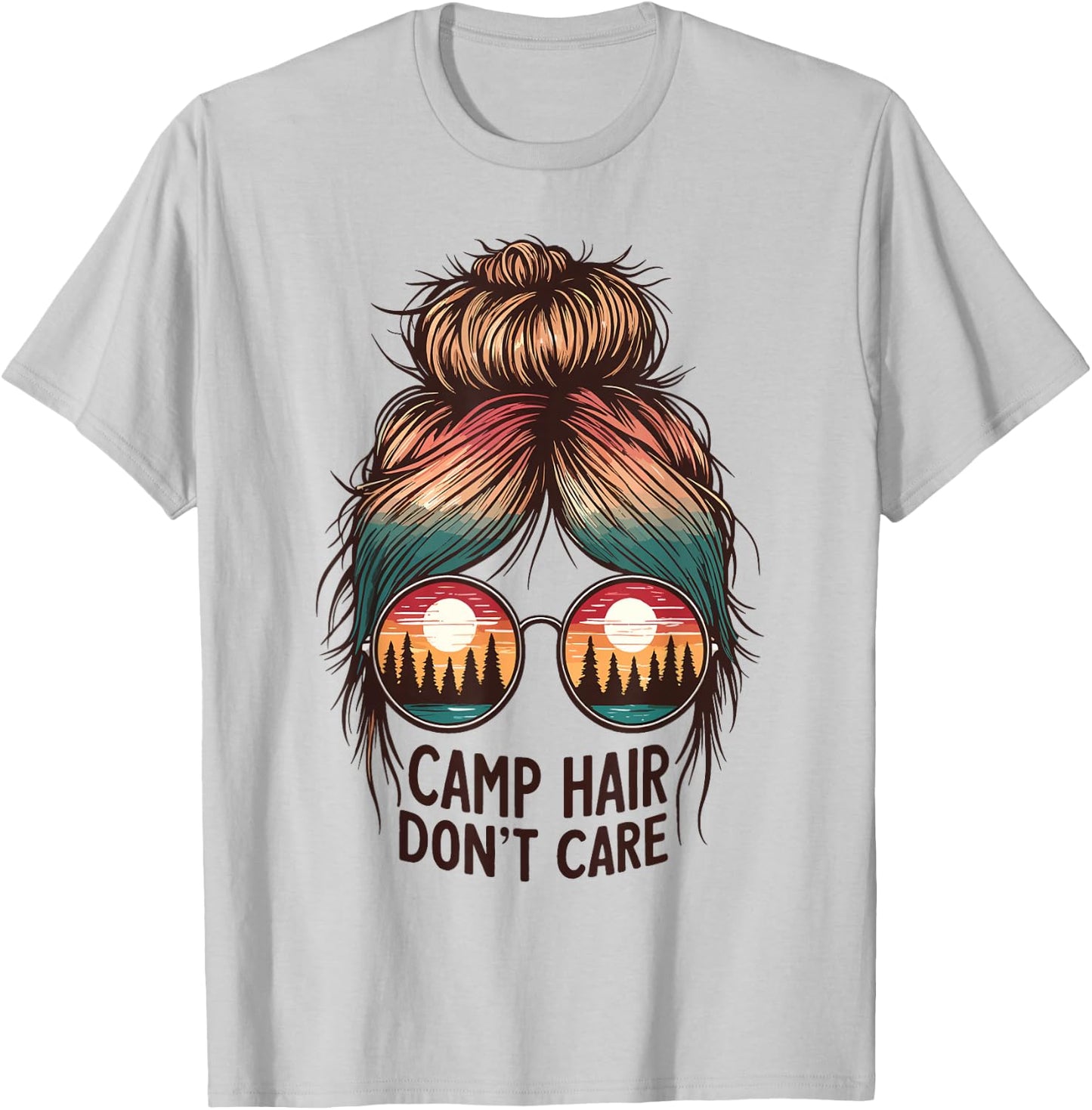 Camp Hair Don't Care Messy Bun Funny Camping Camper Women T-Shirt - T-Shirt | Ash