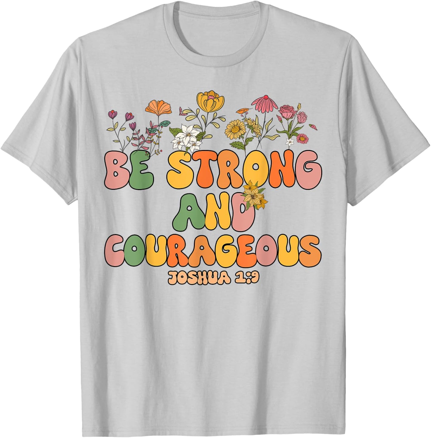 Girls Be Strong And Courageous-Shirt Groovy Kids Christian T-Shirt - T-Shirt | Ash