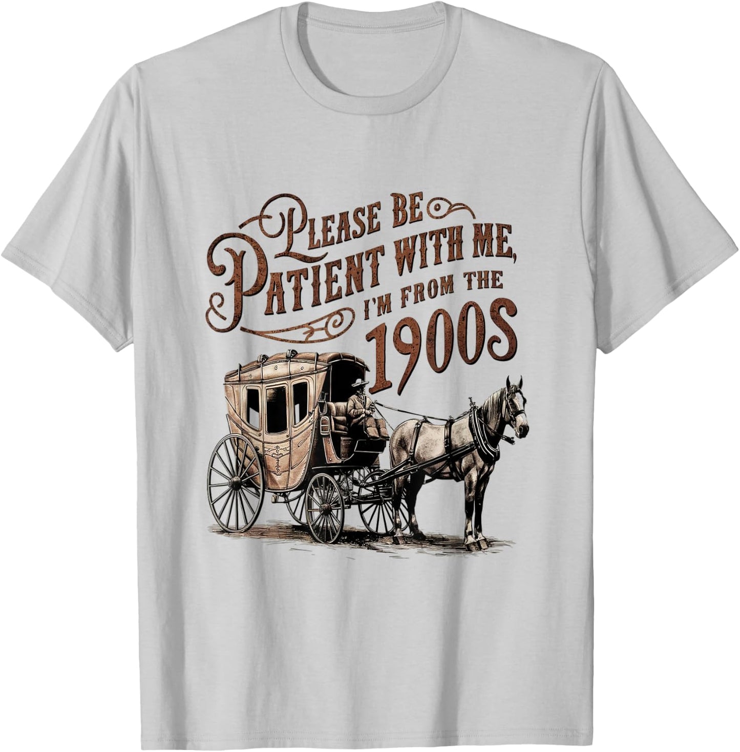 Please Be Patient with Me I'm From the 1900s vintage funny T-Shirt - T-Shirt | Ash