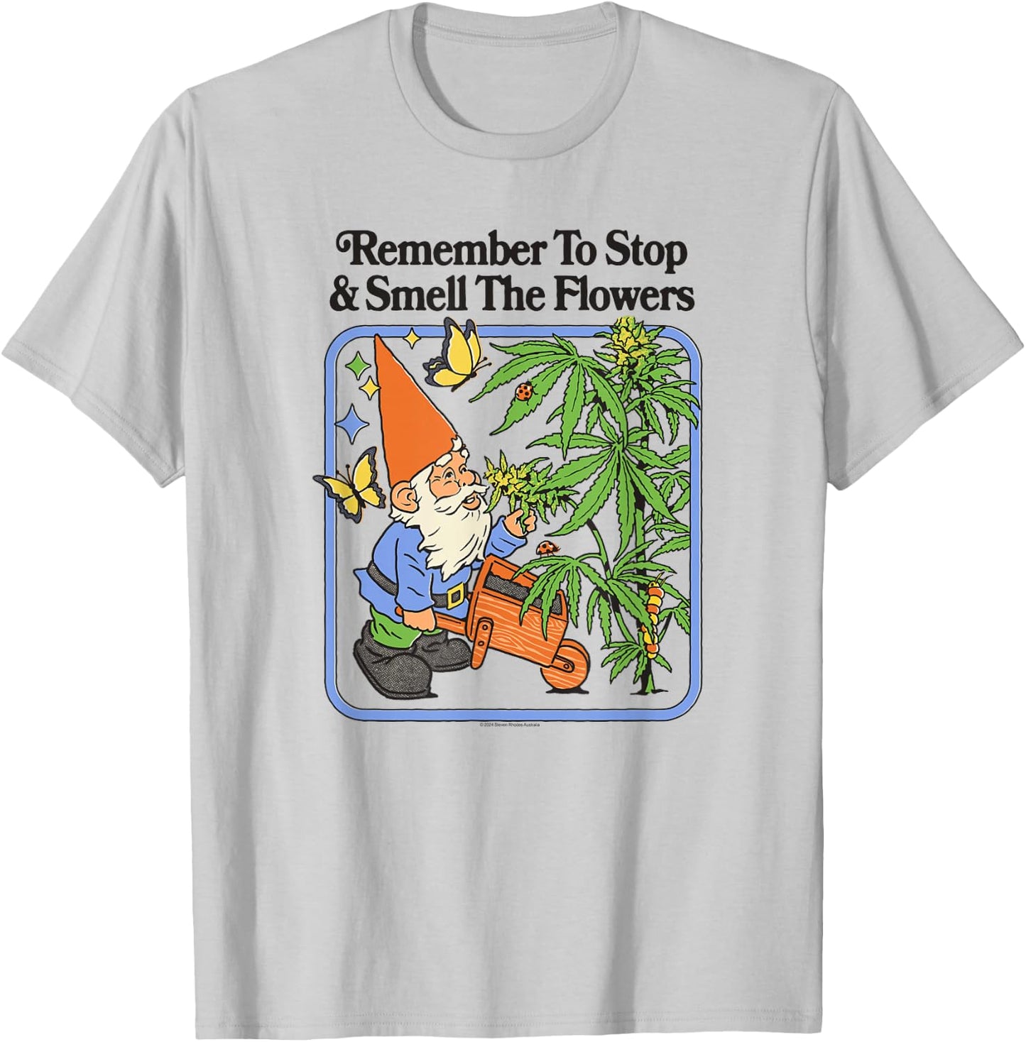 Steven Rhodes Remember to Stop & Smell Flowers Gnome Humor T-Shirt - T-Shirt | Ash