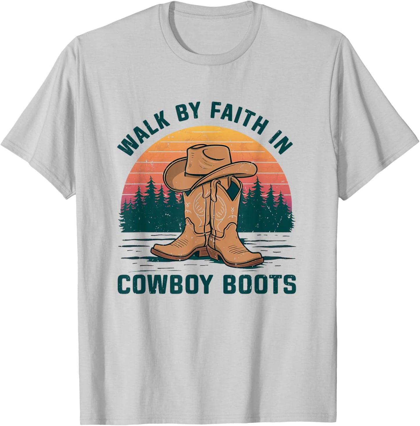 Walk By Faith In Cowboy Boots Hat Vintage Western Country T-Shirt - T-Shirt | Ash