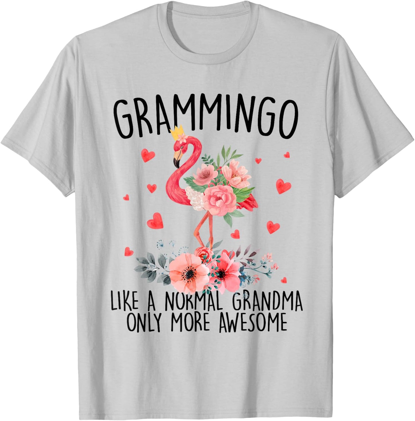 Grammy Grammingo Like A Normal Grandma Only More Awesome T-Shirt - T-Shirt | Ash