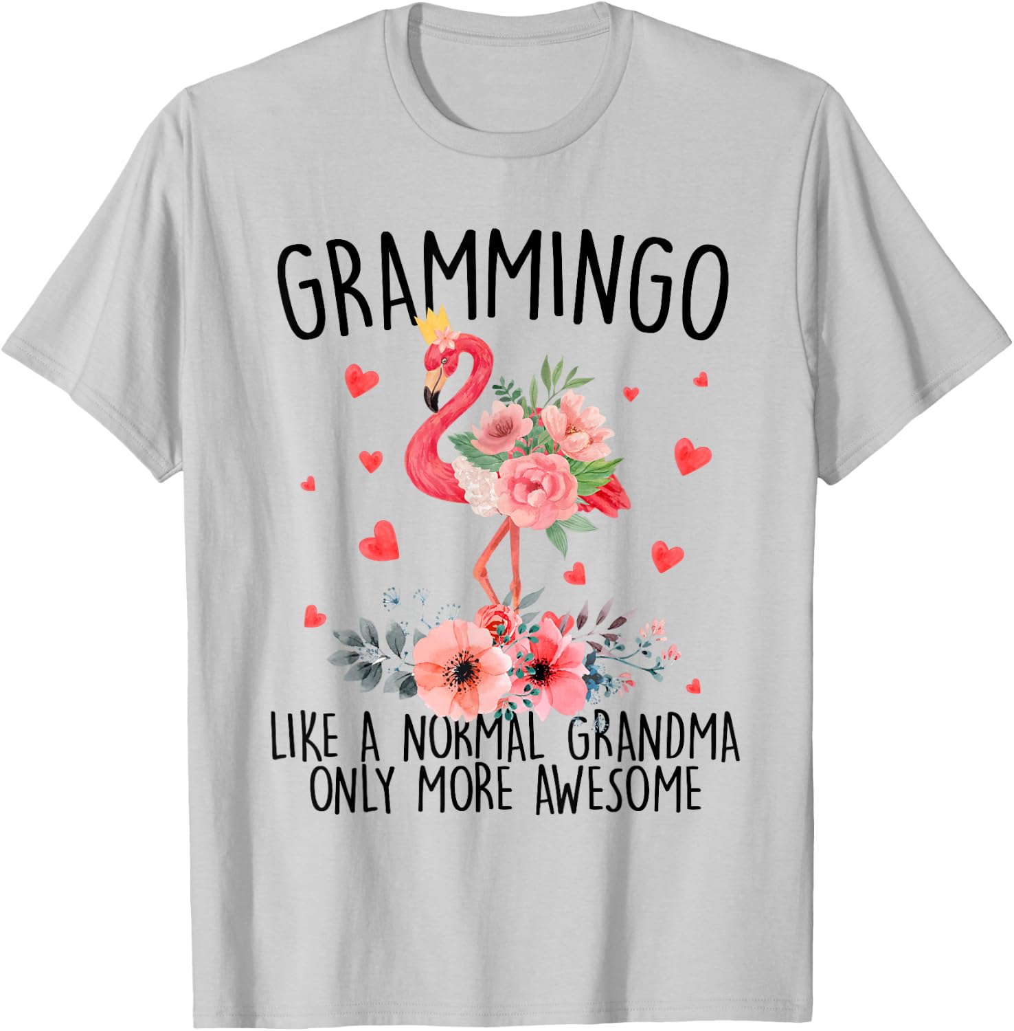 Grammy Grammingo Like A Normal Grandma Only More Awesome T-Shirt - T-Shirt | Ash