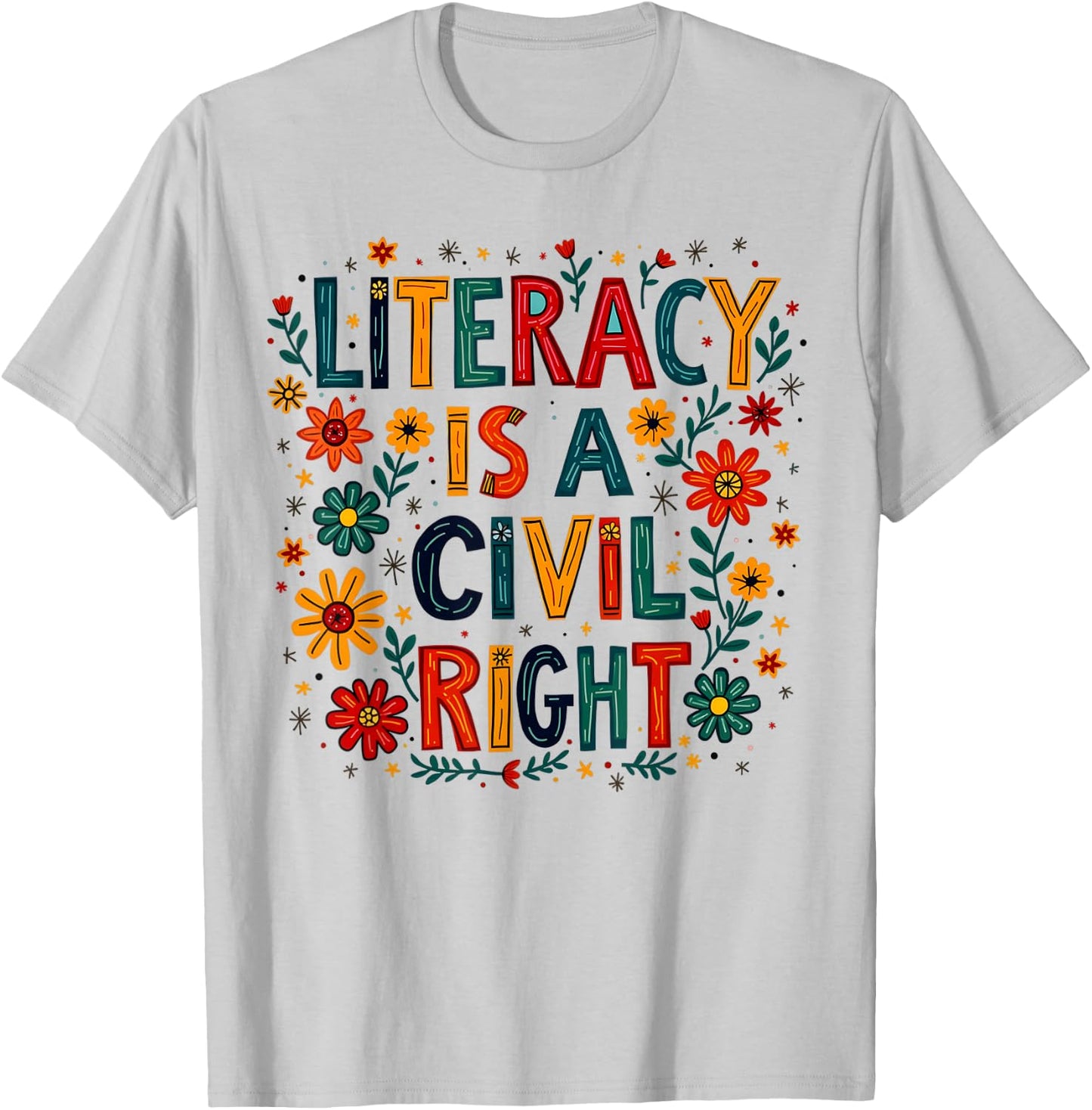 Literacy is a Civil Right Teacher Reading Education T-Shirt - T-Shirt | Ash