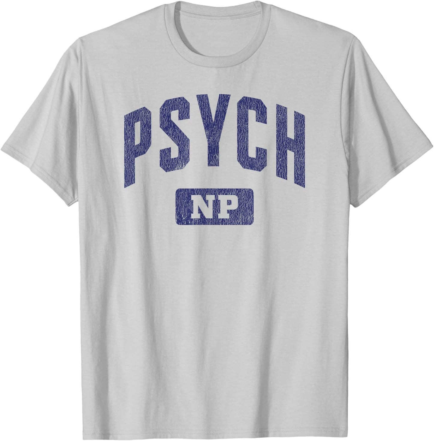 Psychiatric Mental Health Nurse Practitioner Psych NP T-Shirt - T-Shirt | Ash