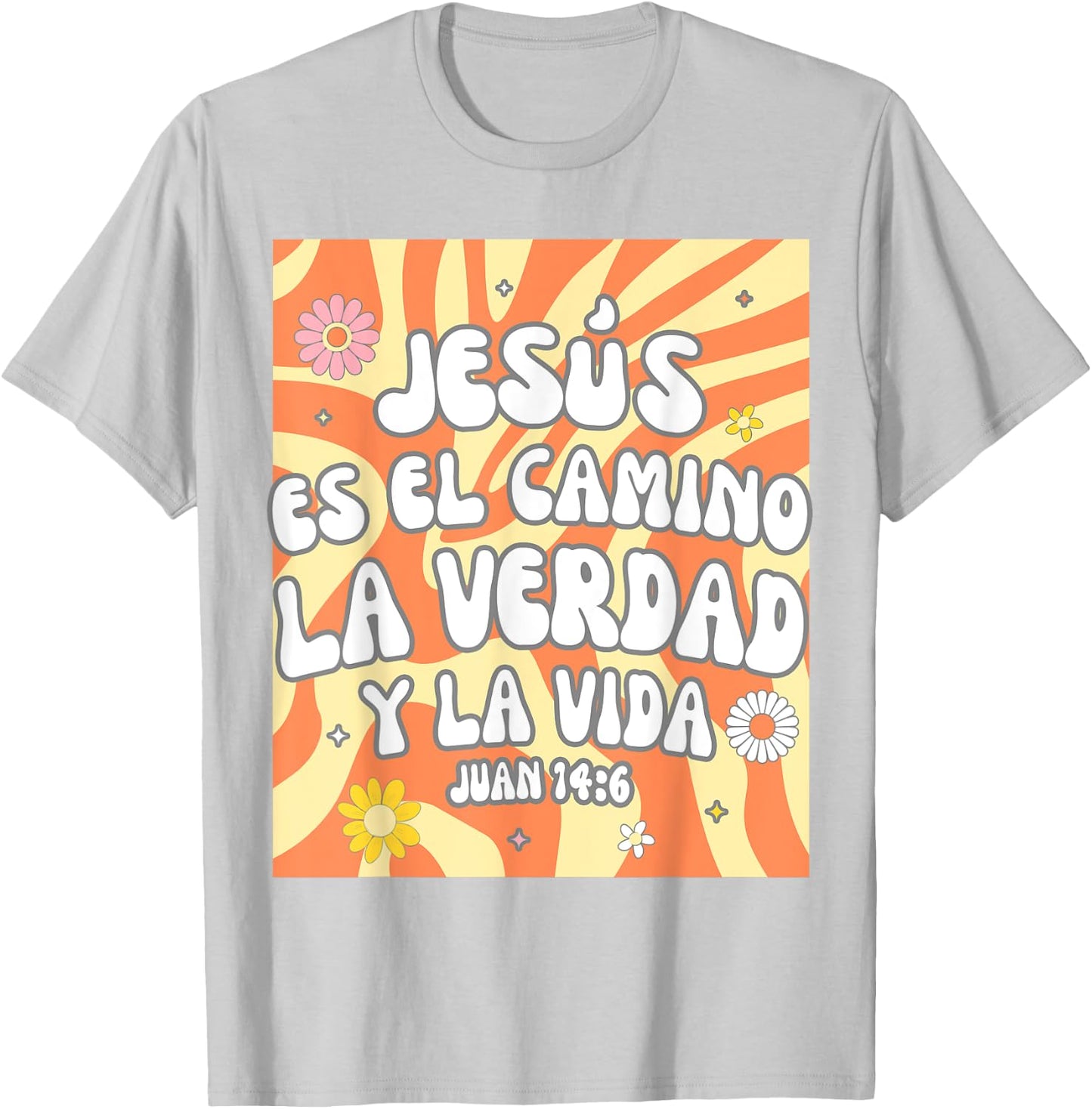 Spanish Christian God Jesus Es El Camino La Verdad Y La Vida T-Shirt - T-Shirt | Ash