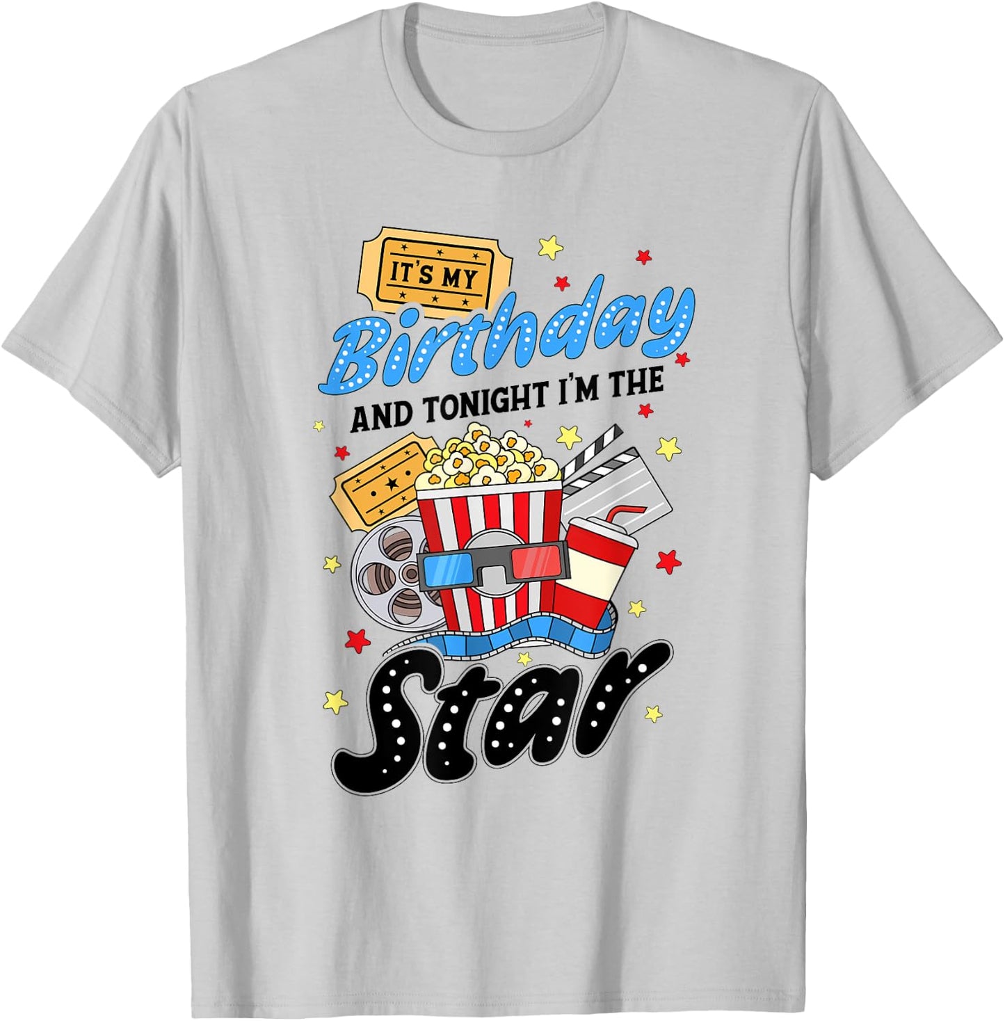 Movie Night Birthday Party Theme Tonight I'm The Star T-Shirt - T-Shirt | Ash