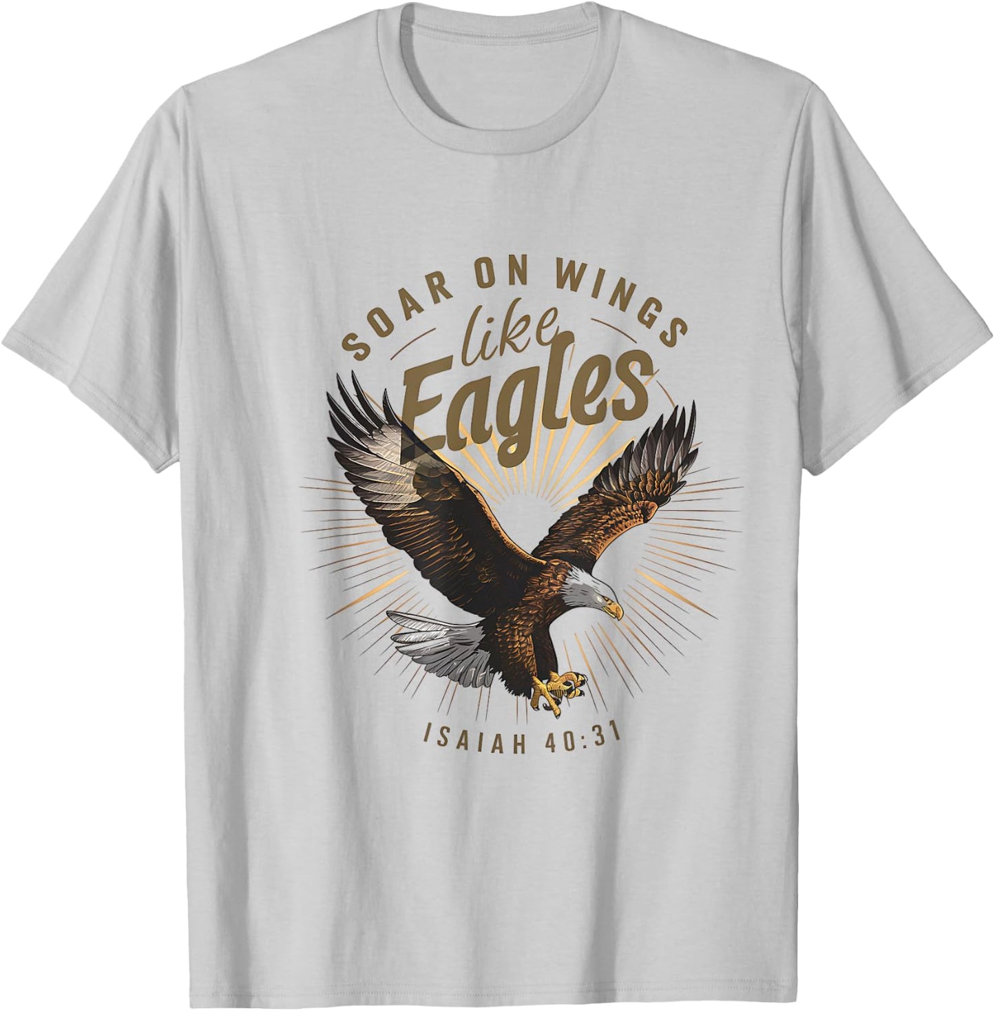 Soar on Wings like Eagles Isaiah 40:31 Eagle Design T-Shirt - T-Shirt | Ash