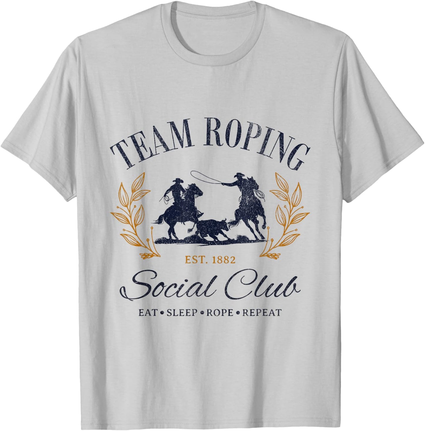 Team Roping Social Club Eat Sleep Rope Texas Rodeo Shirt T-Shirt - T-Shirt | Ash