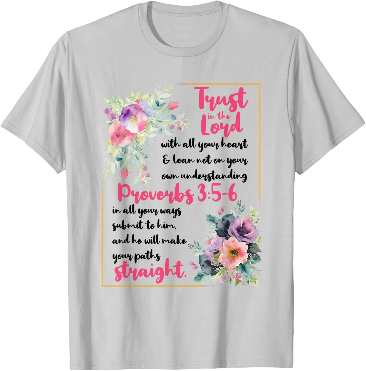 Proverbs 3:5-6 Bible Verse Religious Christian Men and Women T-Shirt - T-Shirt | Ash