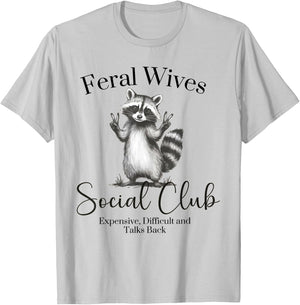 Feral Wives Social Club , Awesome Raccoon,Funny Raccoon Meme T-Shirt - T-Shirt | Ash