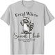 Feral Wives Social Club , Awesome Raccoon,Funny Raccoon Meme T-Shirt - T-Shirt | Ash