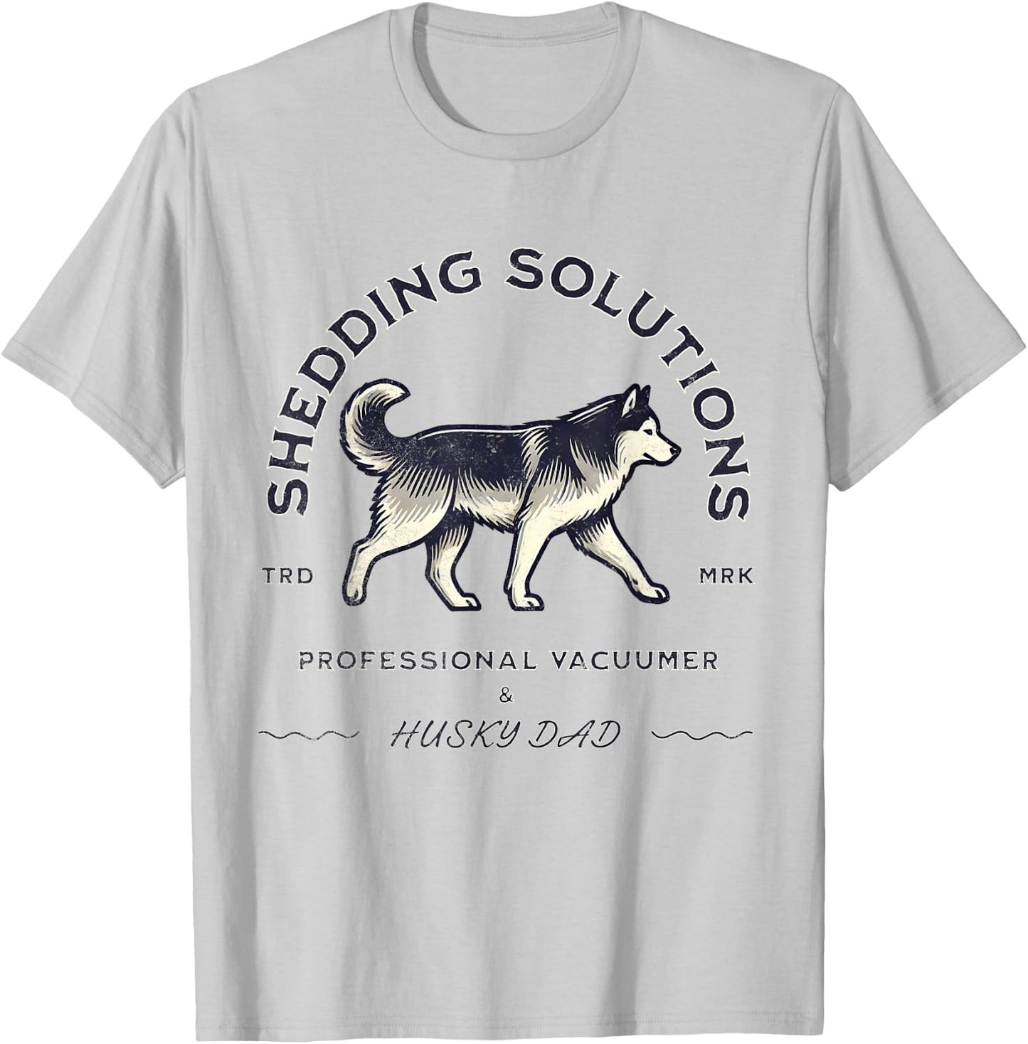 Husky Dad Siberian Husky Shedding Funny Husky Dog T-Shirt - T-Shirt | Ash