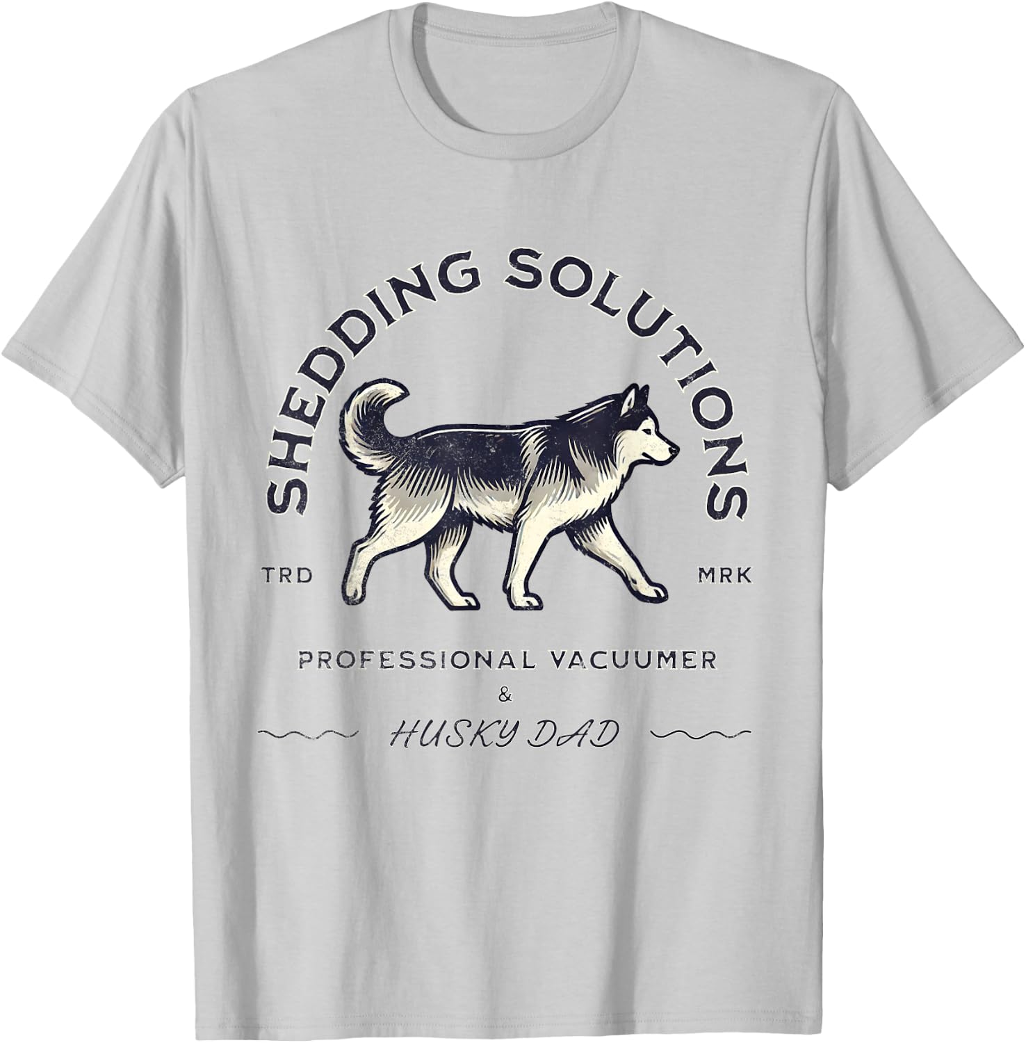 Husky Dad Siberian Husky Shedding Funny Husky Dog T-Shirt - T-Shirt | Ash