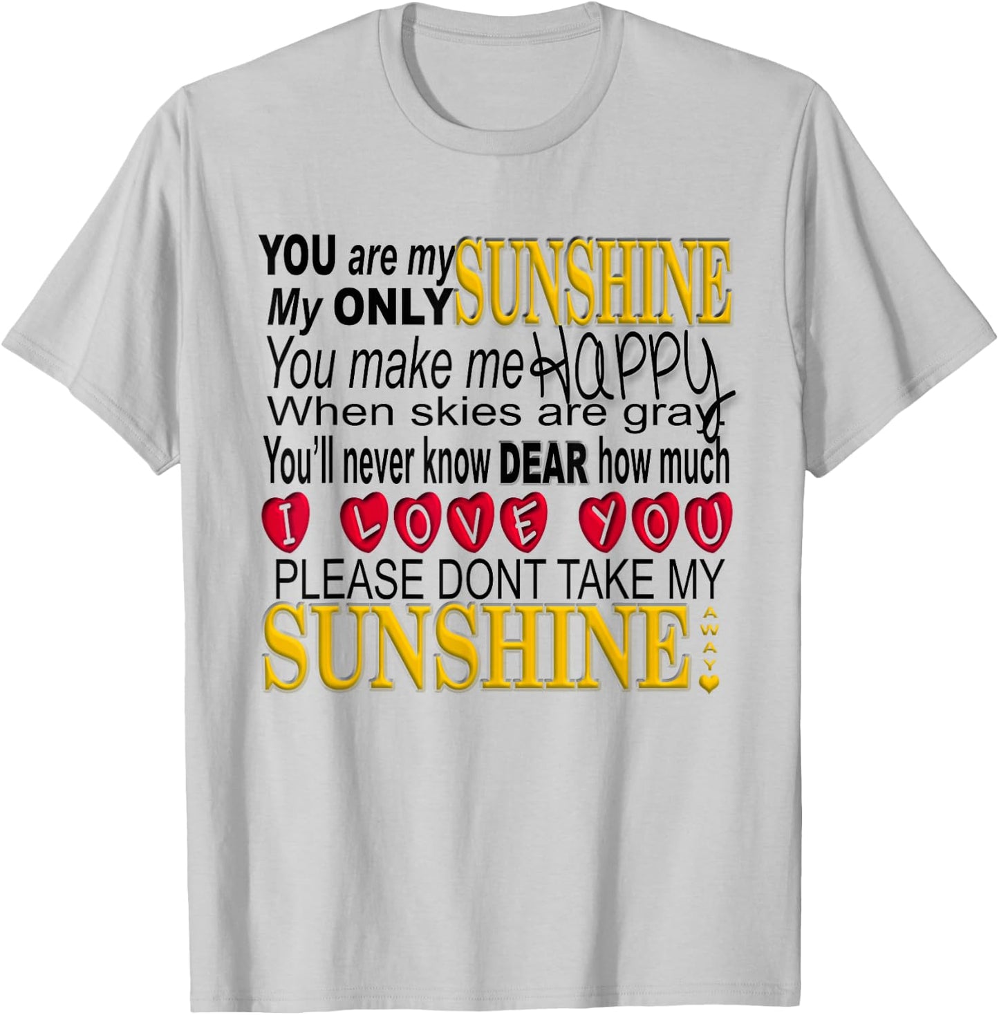 You are My Sunshine T Shirt T-Shirt - T-Shirt | Ash