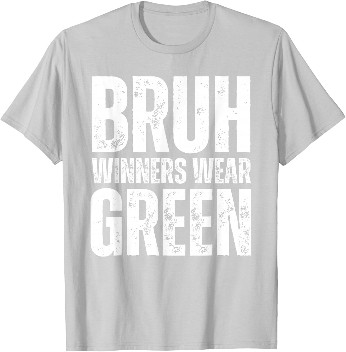 Winners Wear Green Team Spirit Week Game Color Sports Day T-Shirt - T-Shirt | Ash