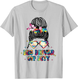 Bus Driver Off Duty Messy Bun Happy Last Day Of School T-Shirt - T-Shirt | Ash