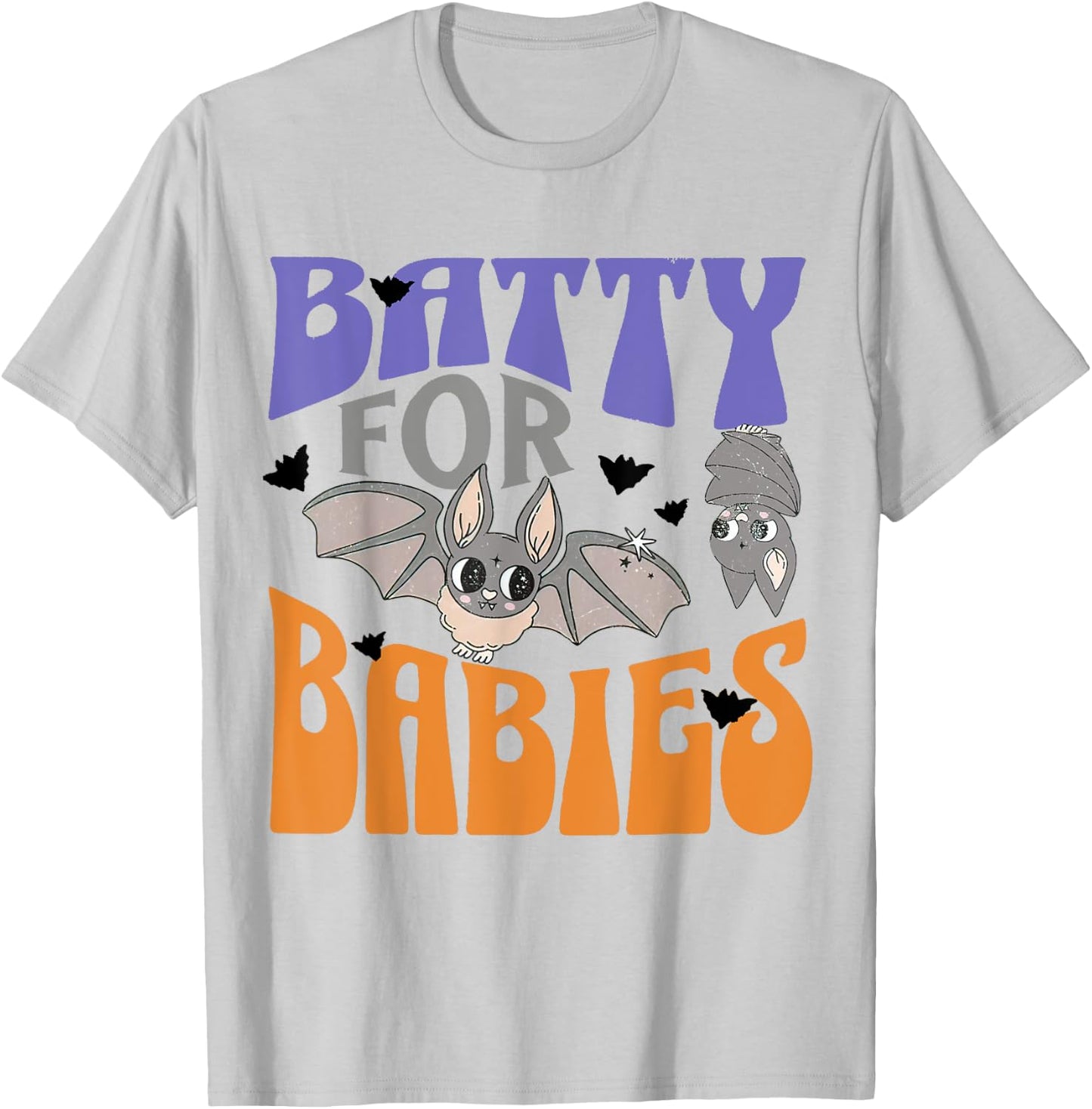 Labor And Delivery Halloween, Batty For Babies T-Shirt - T-Shirt | Ash