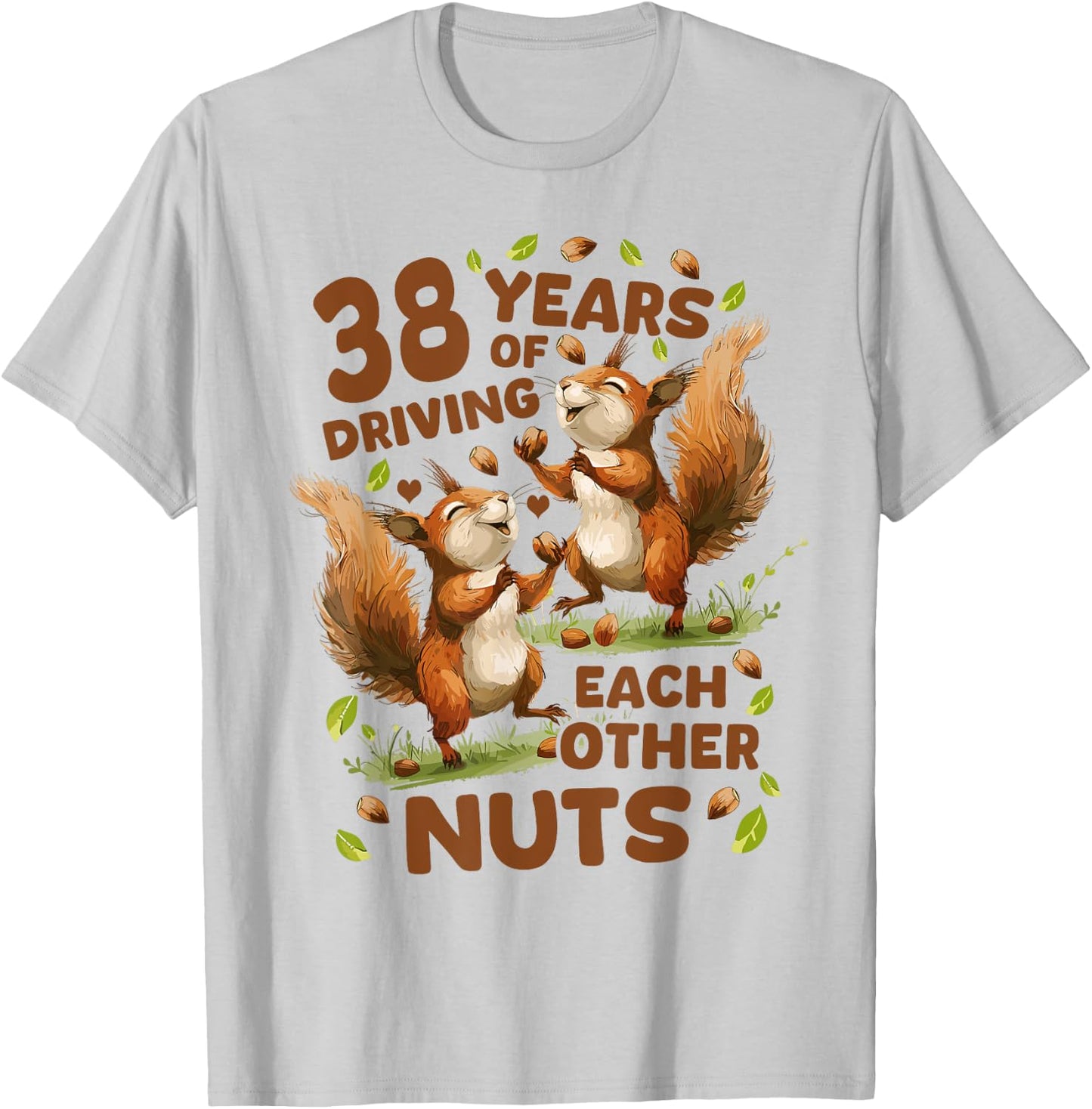 38 Years Of Driving Each Other Nuts 38th Wedding Anniversary T-Shirt - T-Shirt | Ash